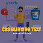 CSS Blinking Text - Cách tạo Văn Bản Nhấp Nháy trong CSS3