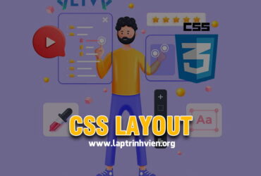 CSS Layout - Tổng quan về Layout trong CSS - Lập Trình Viên