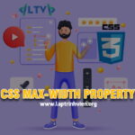 CSS max-width property sử dụng như thế nào chính xác
