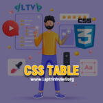 CSS Table - Cách tạo Bảng trong CSS chi tiết nhất