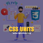CSS units - Cách sử dụng units trong CSS chi tiết