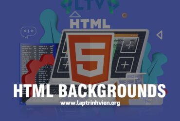 HTML Backgrounds | Hướng dẫn sử dụng Background trên HTML