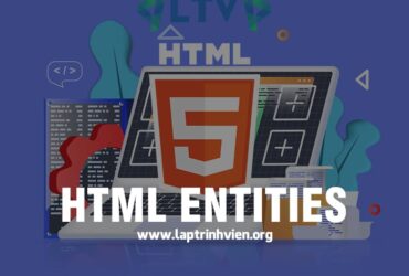 HTML Entities | Các ký tự đặc biệt khi học HTML cần biết #1