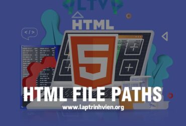 HTML File Paths | Hướng dẫn quản lý file trong HTML và HTML5
