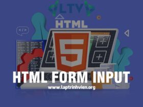 HTML Form Input Types sử dụng như thế nào chính xác