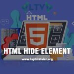 HTML Hide Element - Cách ẩn phần tử trong HTML5 chi tiết #1
