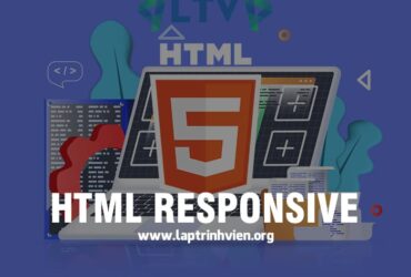 HTML Responsive | Hướng dẫn thiết kế Responsive với HTML5