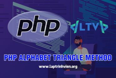 PHP Alphabet Triangle Method - Tạo hình tam giác với chữ cái trong PHP