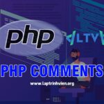 PHP Comments - Bình luận trong Code PHP như thế nào