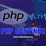 PHP Continue Statement là gì và sử dụng như thế nào