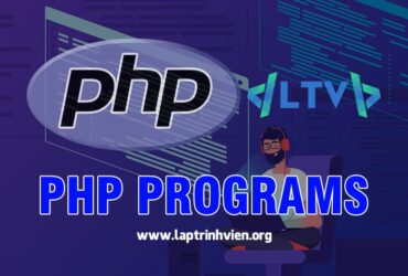 PHP Programs - Một số chương trình PHP phổ biến nhất