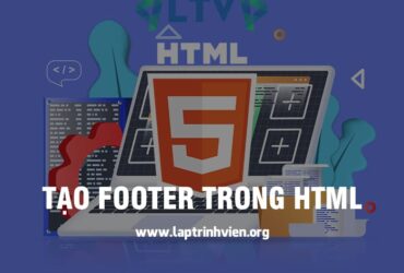 Tạo Footer Trong HTML như thế nào chính xác nhất
