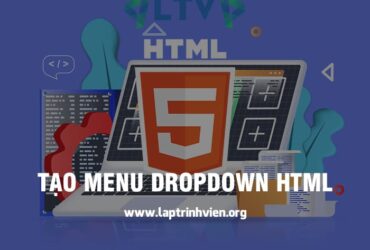 Tạo Menu Dropdown HTML đơn giản và đẹp - Lập Trình Viên #1