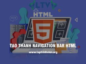 Tạo Thanh Navigation Bar HTML như thế nào ? - Lập Trình Viên