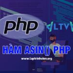 Hàm asin() PHP sử dụng như thế nào ? - Lập Trình Viên