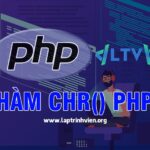 Hàm chr() PHP sử dụng như thế nào ? - Lập Trình Viên