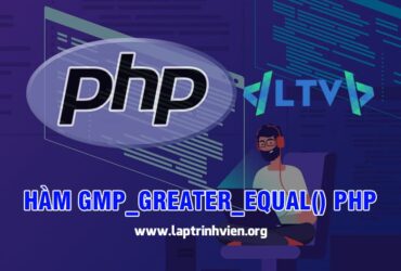 Hàm gmp_greater_equal() PHP sử dụng như thế nào chính xác