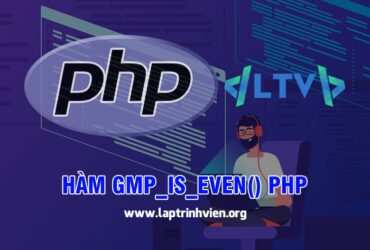 Hàm gmp_is_even() PHP sử dụng như thế nào ? - Lập Trình Viên