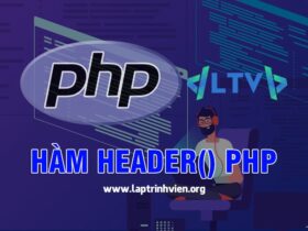 Hàm header() PHP sử dụng như thế nào ? - Lập Trình Viên