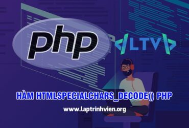 Hàm htmlspecialchars_decode() PHP sử dụng như thế nào ? #1