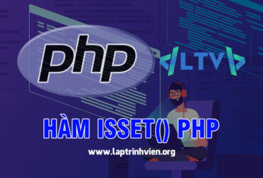 Hàm isset() PHP sử dụng như thế nào ? - Lập Trình Viên