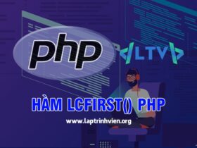 Hàm lcfirst() PHP sử dụng như thế nào ? - Lập Trình Viên #1