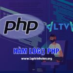 Hàm log() PHP sử dụng như thế nào ? - Lập Trình Viên