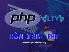 Hàm ltrim() PHP sử dụng như thế nào ? - Lập Trình Viên