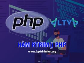 Hàm rtrim() PHP sử dụng như thế nào ? - Lập Trình Viên #1