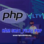 Hàm sha1_file() PHP sử dụng như thế nào ? - Lập Trình Viên