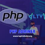 PHP Adminer - Công cụ quản lý cơ sở dữ liệu - Lập Trình Viên