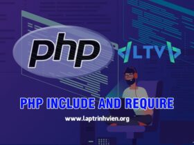 PHP Include and Require sử dụng như thế nào ? - Lập Trình Viên