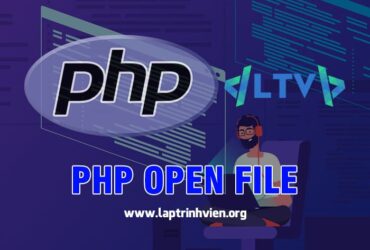 PHP Open File sử dụng như thế nào ? - Lập Trình Viên