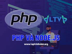 PHP và Node.js | So sánh ưu và khuyết điểm chi tiết